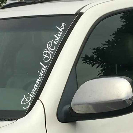 Financial Mistake Vertical Windshield | Die Cut Vinyl | Decal Sticker 4" x 22" | Car Truck SUV