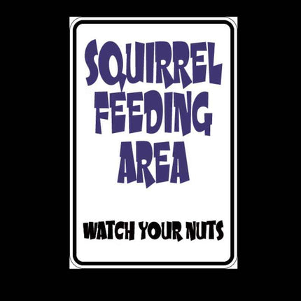 Squirrel Feeding Area Aluminum Sign 8" x 12" | Rust free Sign