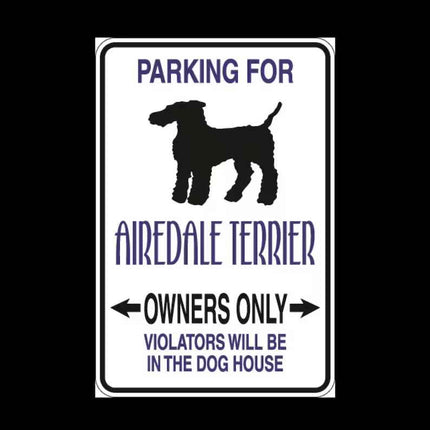 Airedale Terrier Parking Only Aluminum Sign 8" x 12"
