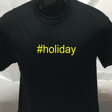 Hashtag Unisex #holiday funny sarcastic T shirt | Tee Top T-shirt